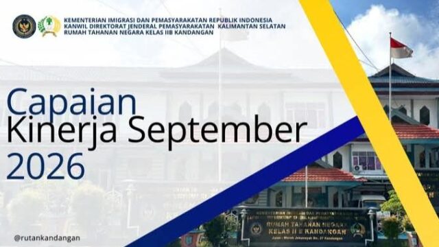Capaian Kinerja September 2026, Rutan Kandangan Tunjukkan Kinerja Transparan dan Berorientasi Pelayanan